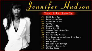 Jennifer Hudson Greatest Hits Full Album  The Best of Jennifer Hudson 2022 [upl. by Eicam]