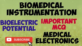 Biomedical instrumentation MCQBioelectric potential [upl. by Nirak]