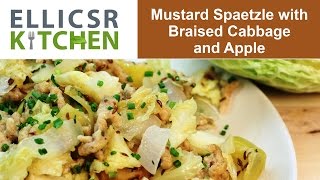 Mustard Spaetzle with Braised Cabbage and Apple [upl. by Isiahi880]