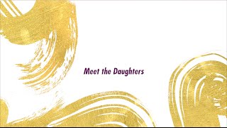 Meet the Daughters [upl. by Icats415]