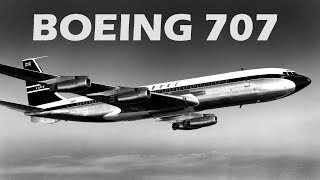 BOEING 707  Story of Americas Revolutionary First Commercial Passenger Jet [upl. by Enier]