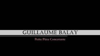 Guillaume Balay Petite Pièce Concertante  piano accomp [upl. by Ario297]