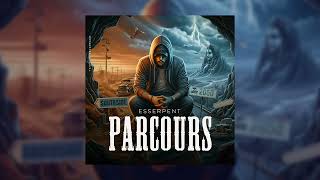 Esserpent  PARCOURS  VOL 2 Officiel Music Audio Prod By justMB [upl. by Heyward217]