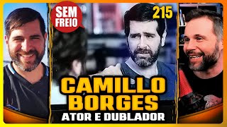 Camillo Borges – Ator e Dublador Porta dos Fundos Destiny  PODCAST SEM FREIO 215 [upl. by Laughlin]