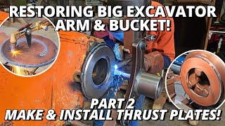 Restoring BIG Excavator Arm amp Bucket  PART 2  Making amp Installing Thrust Plates [upl. by Wetzel]