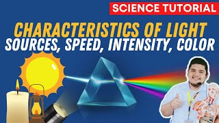 Characteristics of Light  Source Speed Intensity Color  Science 7 Quarter 3 Module 4 Week 5 [upl. by Evin]