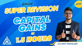 Capital Gains in 15 hours  Super Revision  CA Amit Mahajan [upl. by Hurlow80]