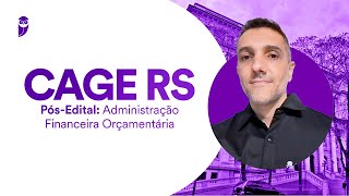 CAGE RS PósEdital Administração Financeira Orçamentária  Prof Alexandre Baêta [upl. by Jesselyn]