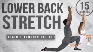 15 Minute Lower Back Stretch For Pain  Tension Relief [upl. by Lombardy]