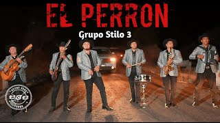 El Perron  Grupo Stilo 3 Oficial Video [upl. by Connelly]