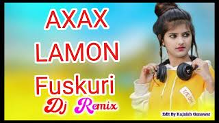 AXAX DJ SONG🥰🥰LAMON FUSKURI 😘😘 [upl. by Ralip294]