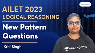 AILET 2023 Logical Reasoning  New Pattern Questions  Kriti Singh  Unacademy CLAT [upl. by Einor]