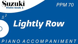 Suzuki Violin Book 1  Lightly Row  Piano Accompaniment  PPM  70 [upl. by Deibel865]