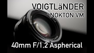 Review Voigtländer 40mm F12 Nokton Aspherical [upl. by Ateekal]