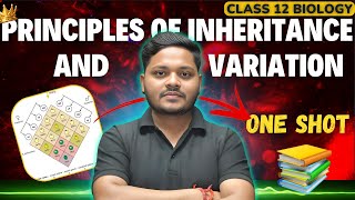 PRINCIPLE OF INHERITANCE amp VARIATION  CLASS 12 BIOLOGY  NEET  CBSE EXAM 202425 [upl. by Akcimehs]