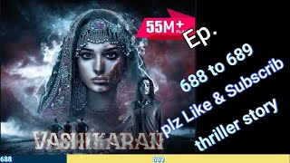 vashikaran pocket fm vashikaran 688 vashikaran 689 Vashikaran episode 688 Vashikaran Ep 689 [upl. by Nena]