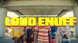 Sauce Walka Peso Peso amp Sauce WoodWinnin  Loud Enuff Official Video [upl. by Aziul]