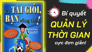 Bí Quyết Quản Lý Thời Gian Hiệu Quả  Review Sách Tôi Tài Giỏi Bạn Cũng Thế Review  Giang Anh [upl. by Aimal]