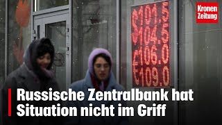 Russische Zentralbank hat Situation nicht im Griff  kronetv NEWS [upl. by Ciprian]