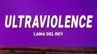 Lana Del Rey  Ultraviolence Lyrics [upl. by Marylinda942]