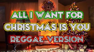 ALL I WANT FOR CHRISTMAS IS YOU  REGGAE REMIX  DJ SOYMIX [upl. by Sorensen]