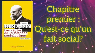 Les règles de la méthode sociologique Émile Durkheim Chapitre premier [upl. by Ashmead669]