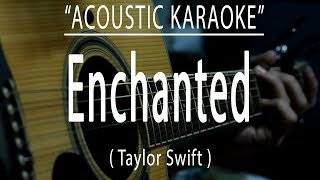 Enchanted  Taylor Swift Acoustic karaoke [upl. by Asillam865]