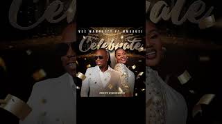 Vee Mampeezy ft Mmaausi quotCelebratequot Official Audio [upl. by Bullard]