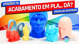 ACABAMENTO EM PLA  Material para Impressão 3D Automotiva e mais dúvidas OSWALDO RESPONDE 10 [upl. by Evangeline]