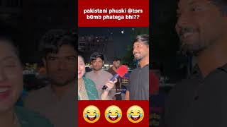 Pakistani phuski tom b0mb 😝 pakistanireaction kadwasach [upl. by Sawyor]