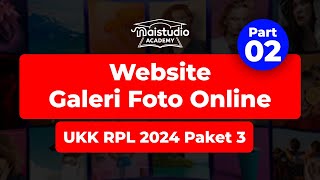 Membuat Login amp Registrasi  UKK RPL amp PPLG 2024  Website Galeri Foto Part 2 [upl. by Airasor]