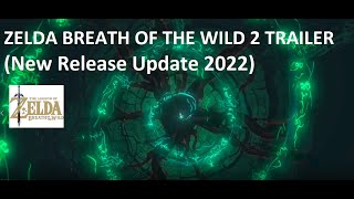 BOTW 2 New Release Trailer 2022 Release  Newest Breath of the Wild Trailer [upl. by Suzetta]