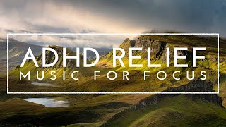 Deep Focus  ADHD Intense Relief For Studying Focus Music For Better Concentration Study Music [upl. by Durrace157]