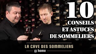 La Cave des SommeliersHome Horssérie  10 Conseils et Astuces de Sommeliers [upl. by Eitsirhc923]