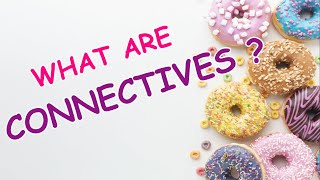 WHAT ARE CONNECTIVES  FULL EXPLANATION [upl. by Ennoitna]