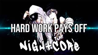 NIGHTCORE Hard Work Pays Off  Future Juice WRLD [upl. by Elynad977]