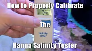 How to Properly Calibrate and Use the Hanna Salinity Tester [upl. by Darrell]