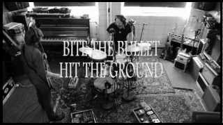 Bite The Bullet  Hit The Ground [upl. by Licko]