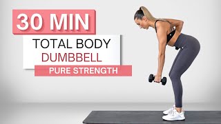 30 min TOTAL BODY DUMBBELL WORKOUT  Sculpt and Strengthen  Warm Up and Cool Down Included [upl. by Esor]