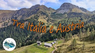 Passeggiata tra Italia e Austria  Casera e Sella Cordin  Straniger Alm  Casera Valbertad alta [upl. by Lombardo]