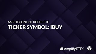 ETF of the Week Amplify Online Retail ETF IBUY [upl. by Verina]