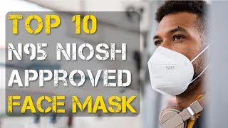 10 Best N95 NIOSH Approved Face Mask [upl. by Erasme]