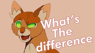 What’s the differenceWarriorcats Animation MEME [upl. by Gauthier812]