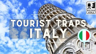 The Biggest Tourist Traps in Italy [upl. by Benjy]