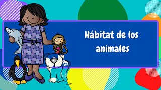 Hábitat de los animales para niños [upl. by Dranoc]