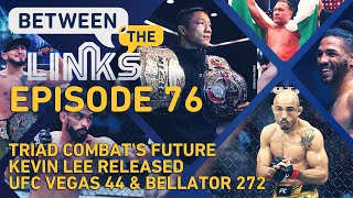 BTL Tourney LIVE  Kevin Lee Released Triad Combats Future UFC Vegas 44 Bellator 272 More [upl. by Atekahs]