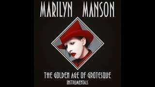 Marilyn Manson  The Golden Age of Grotesque Instrumental [upl. by Nevil]