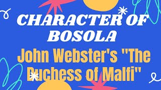 Character of Bosola  the Role of Bosola in the play quotThe Duchess of Malfiquot [upl. by Ynes]