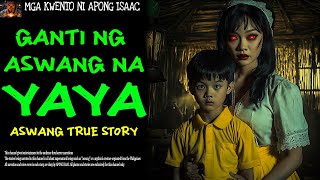 GANTI NG ASWANG NA YAYA  Aswang True Story [upl. by Yddub]