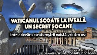 Vaticanul scoate la iveală un secret șocant Întradevăr extratereștrii există printre noi [upl. by Boccaj]